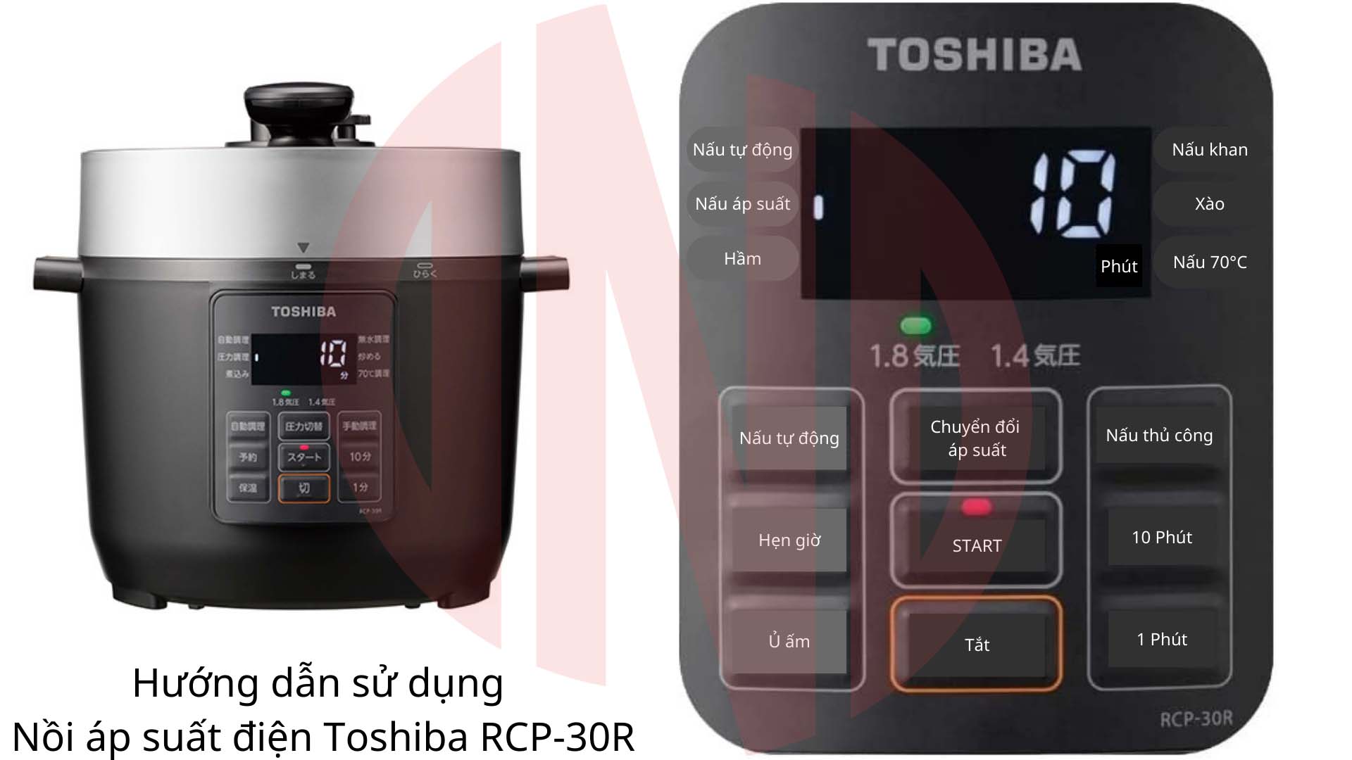 Hướng dẫn sử dụng Nồi áp suất điện Toshiba RCP-30R